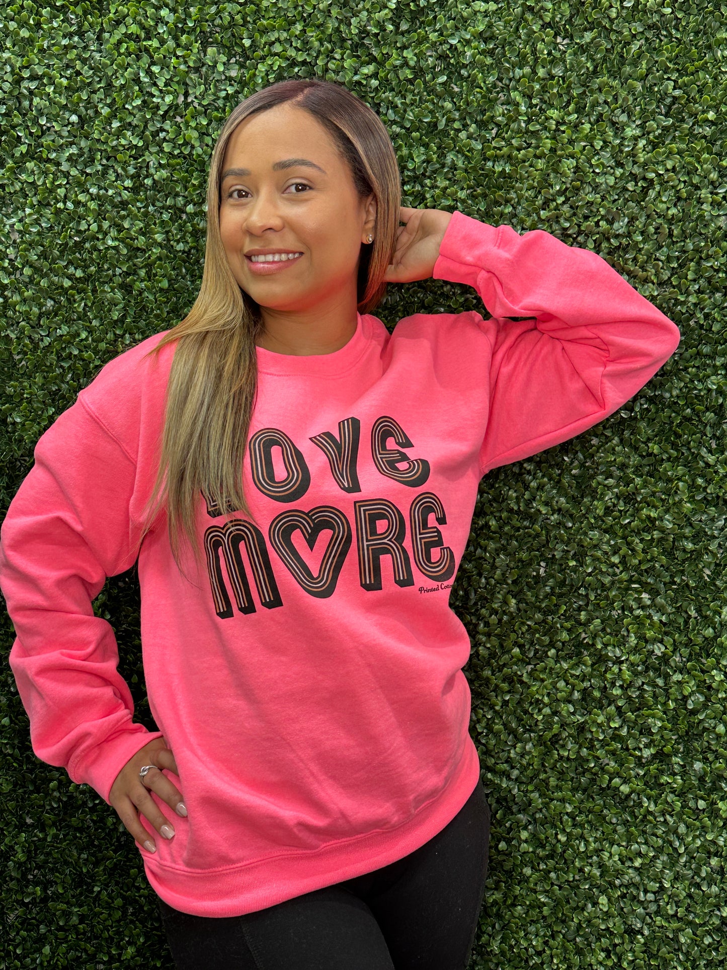 LOVE MORE SWEATSHIRT