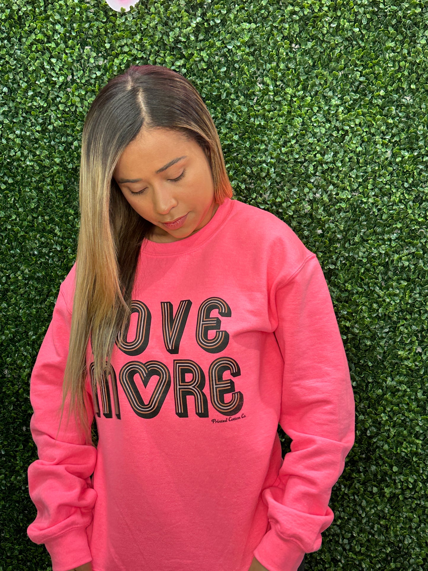 LOVE MORE SWEATSHIRT